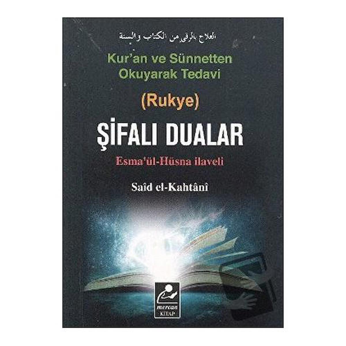 Kur’an ve Sünnetten Okuyarak Tedavi (Rukye) Şifalı Dualar