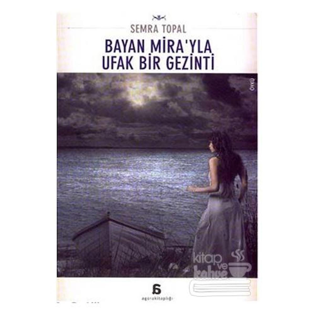 Bayan Mira'yla Ufak Bir Gezinti