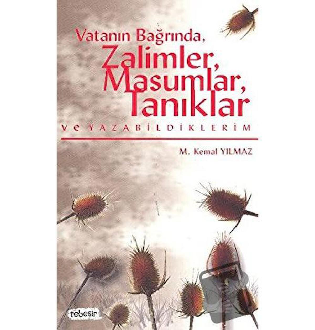 Vatanın Bağrında, Zalimler, Masumlar, Tanıklar ve Yazabildiklerim