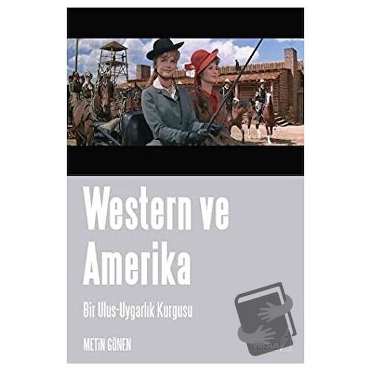 Western ve Amerika Bir Ulus - Uygarlık Kurgusu