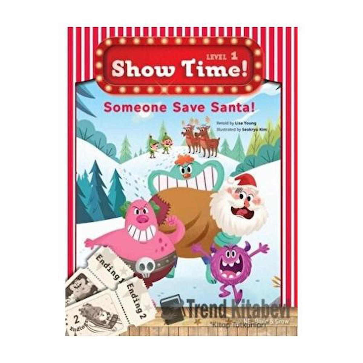 Someone Save Santa! Show Time Level 1 / Build and Grow Publishing / Lisa Young