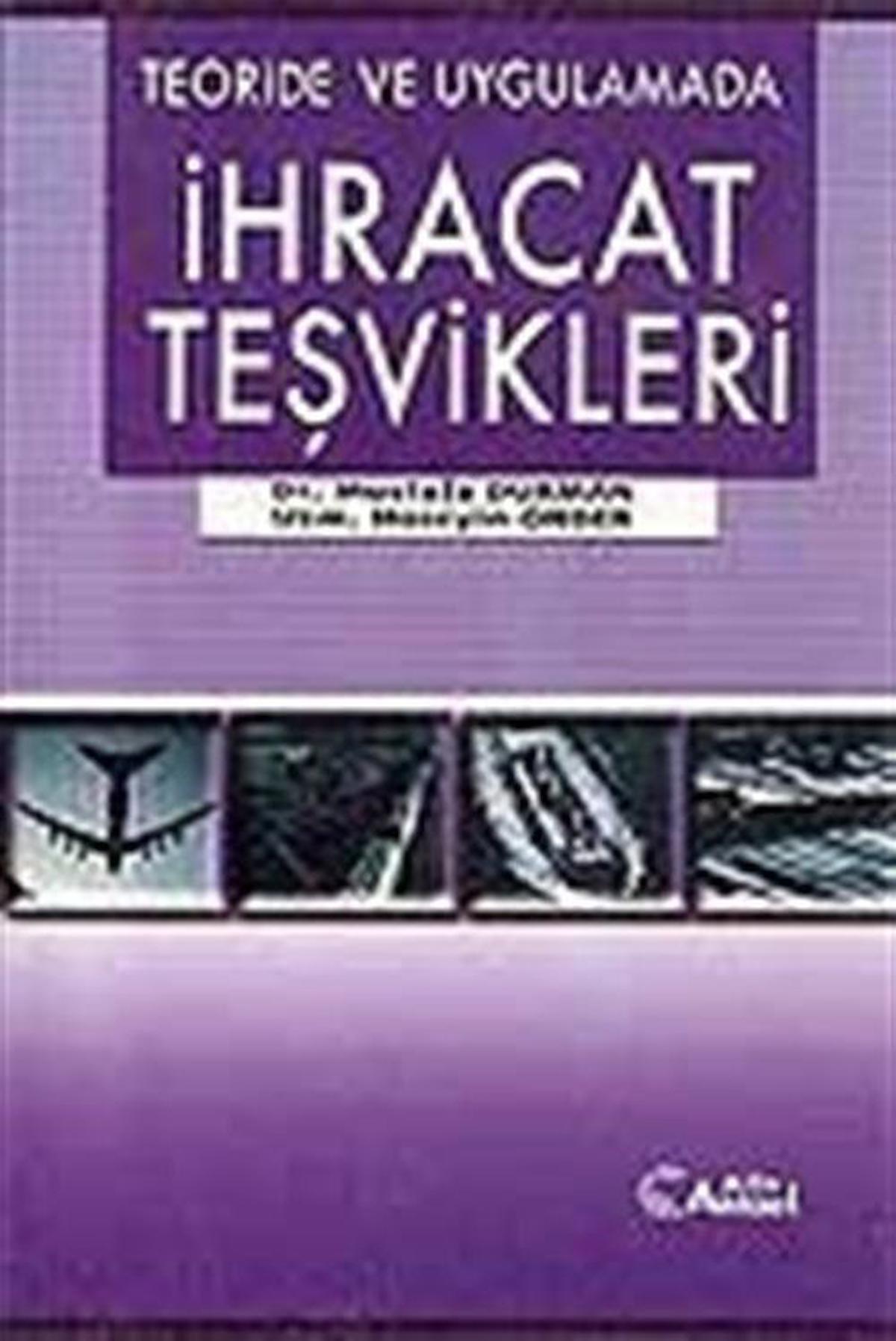 Teoride ve Uygulamada İhracat Teşvikleri