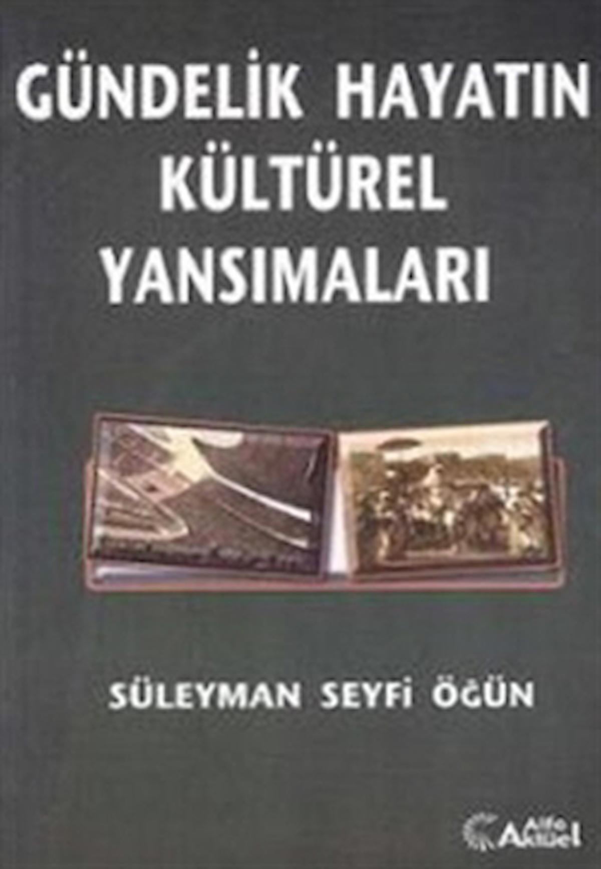 Gündelik Hayatın Kültürel Yansımaları