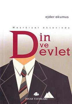 Meşruiyet Ekseninde Din ve Devlet