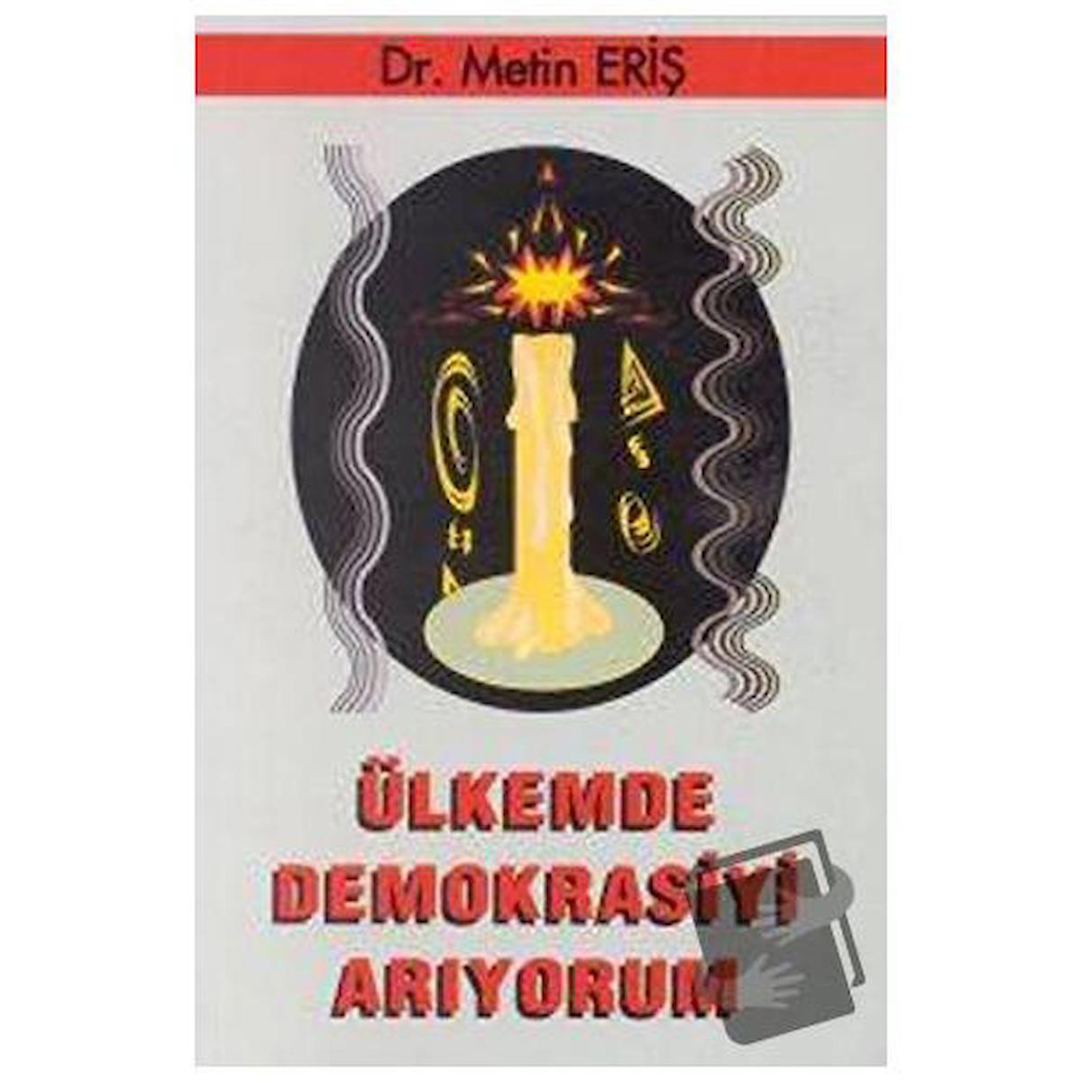 Ülkemde Demokrasiyi Arıyorum