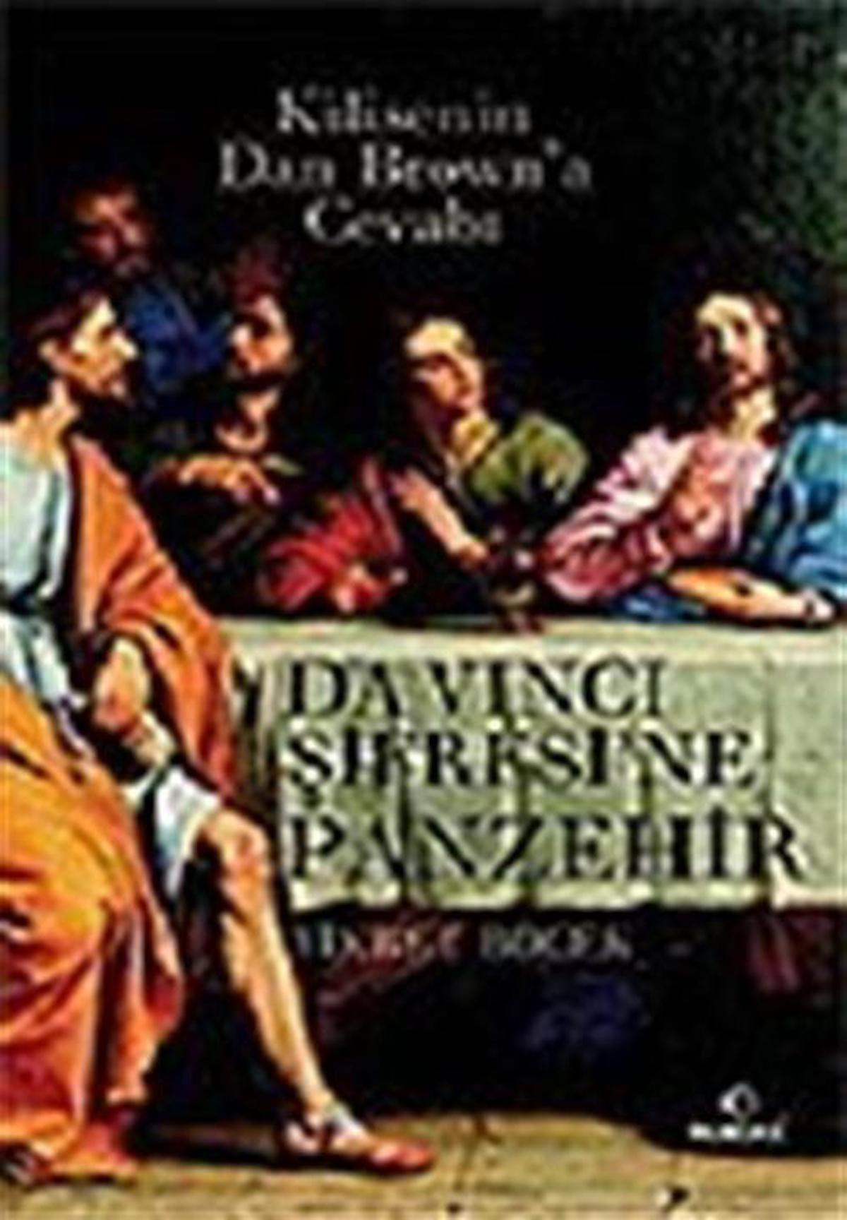 Da Vinci Şifresine Panzehir / Kilisenin Dan Brown'a Cevabı / Fikret Böcek