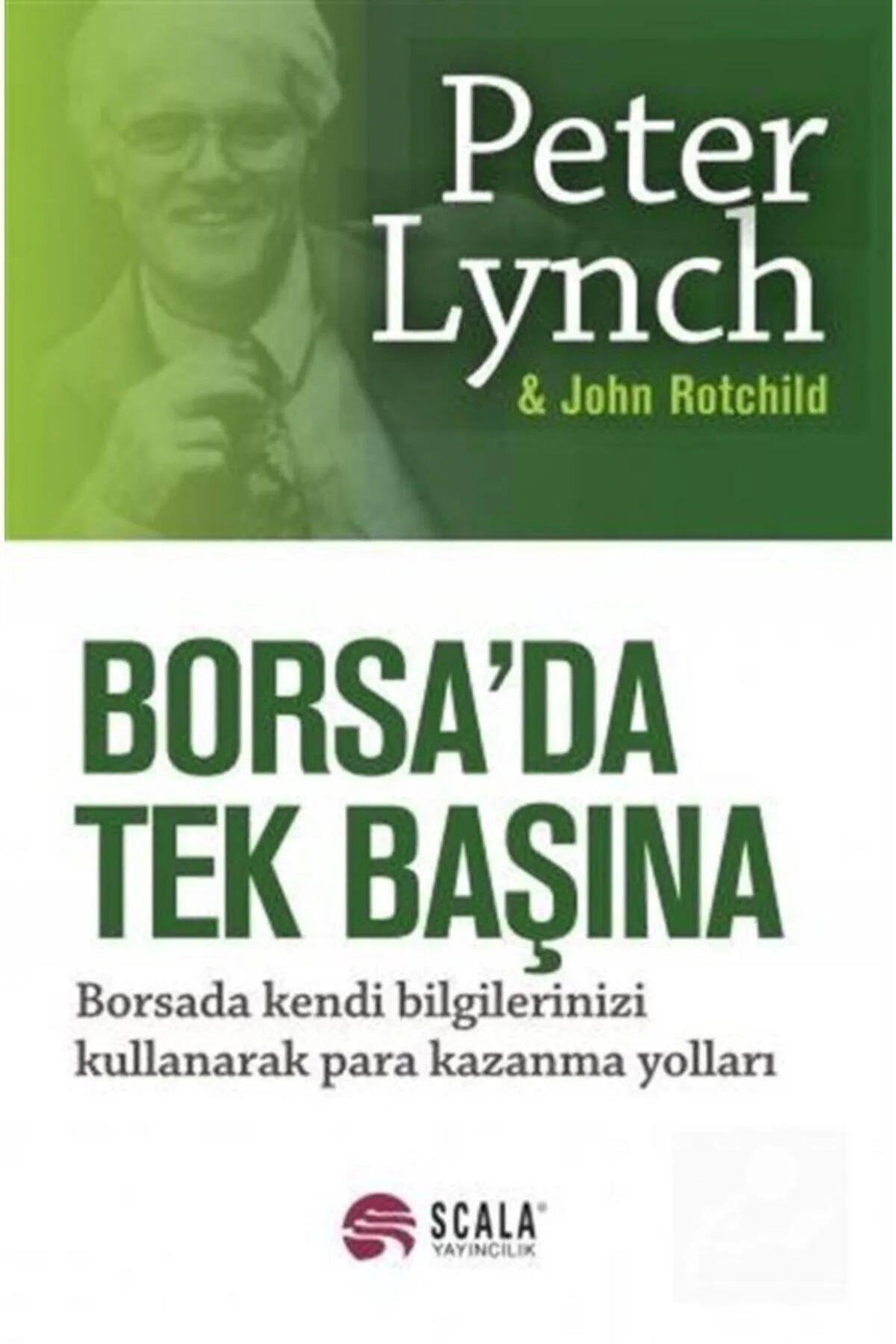 Borsada Tek Başına Peter Lynch John Rothchild,peter Lynch