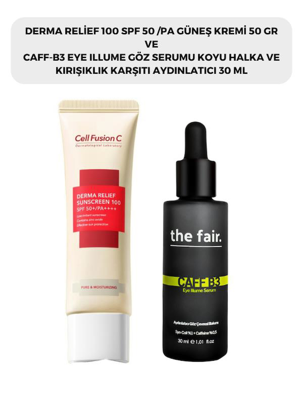 Cell Fusion C Derma Relief 100 Spf 50 /pa Güneş Kremi 50 gr ve the fair. Aydınlatıcı Göz Çevresi Serumu 30 ml