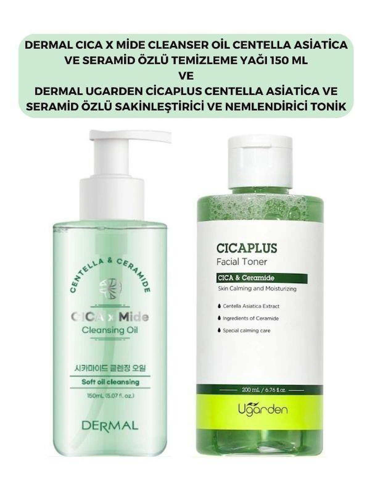 Dermal Cıca X Mide Centella Asiatica Özlü Temizleme Yağı ve Ugarden Tonik