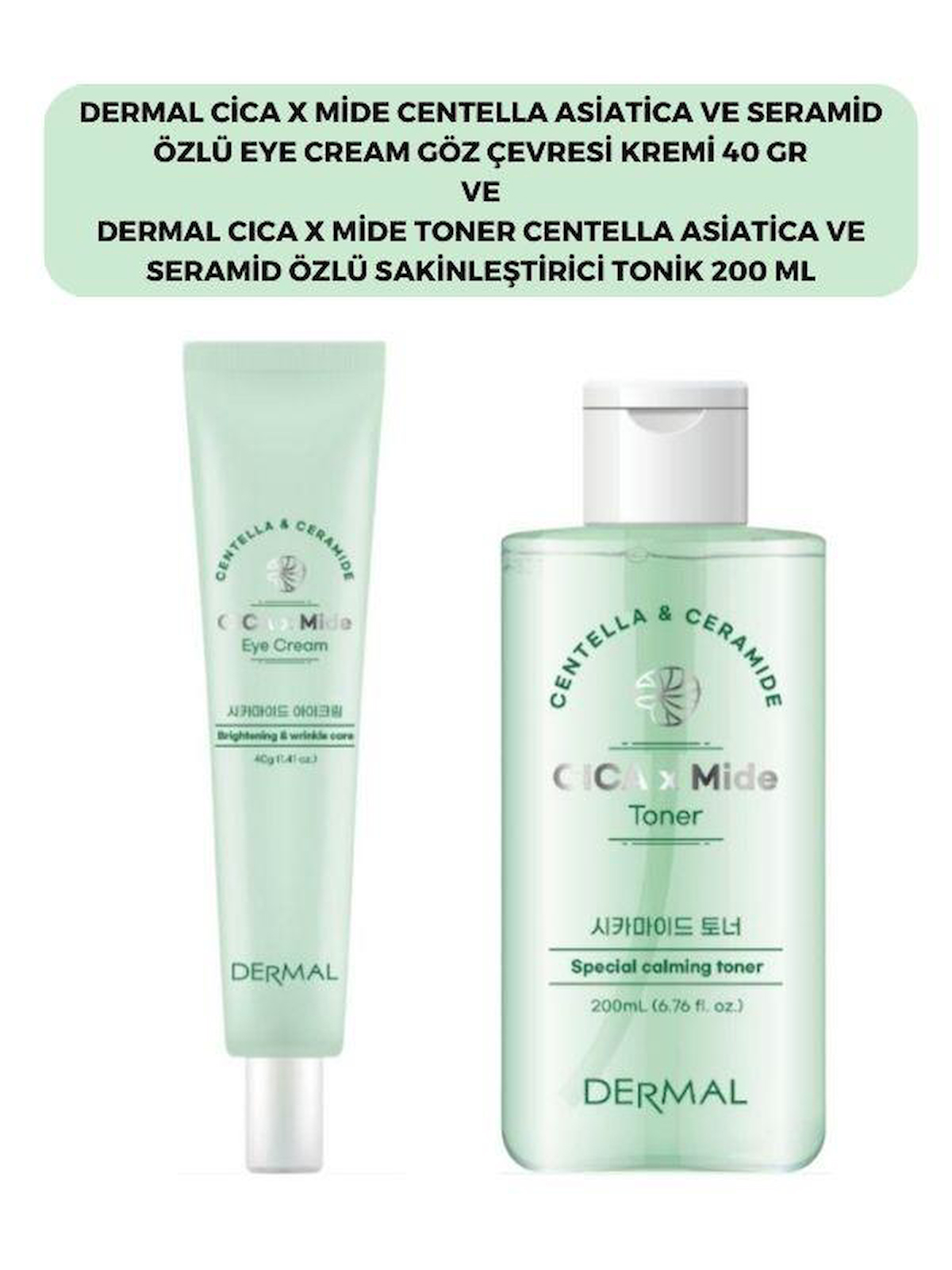 Dermal Cıca X Mide Centella Asiatica Özlü Göz Çevresi Kremi ve Tonik