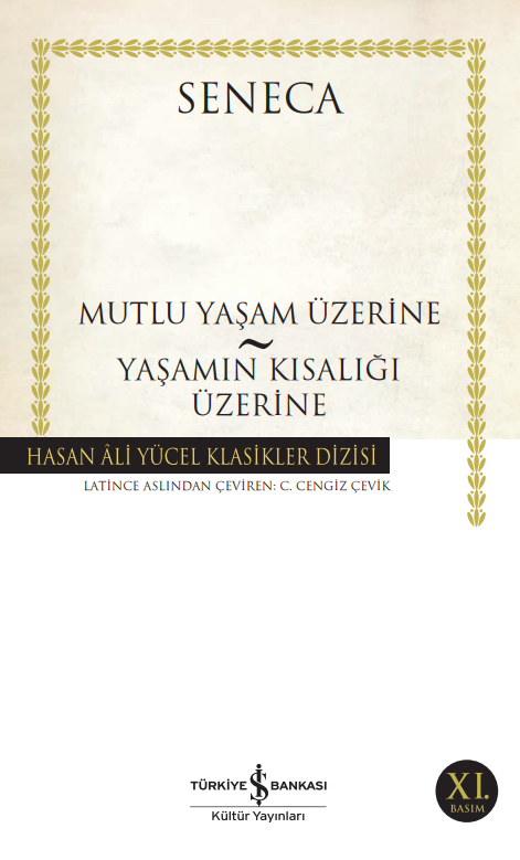 Mutlu Yaşam Üzerine – Yaşamın Kısalığı Üzerine