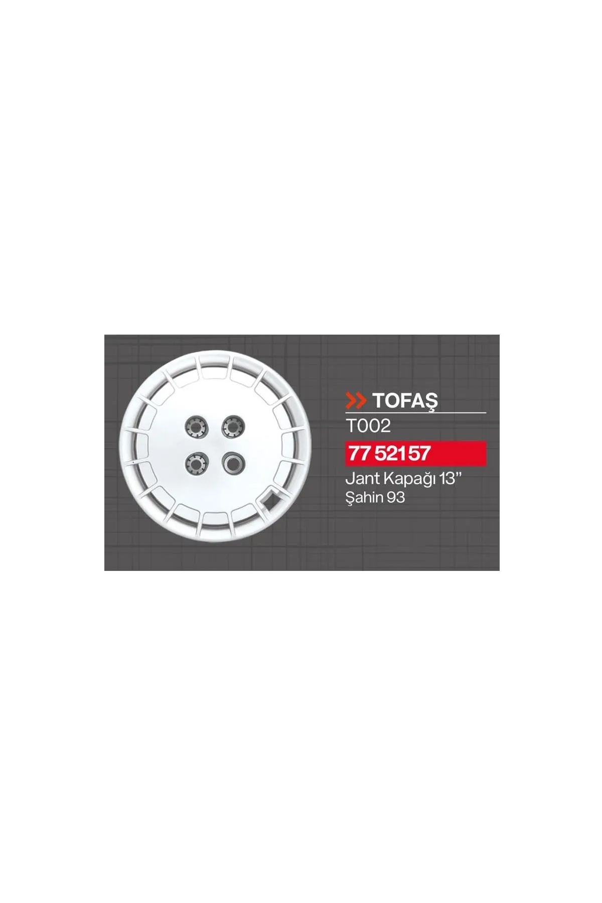 Şahin 93 Jant Kapağı 13 Jant (takım) 7752157 Techparts