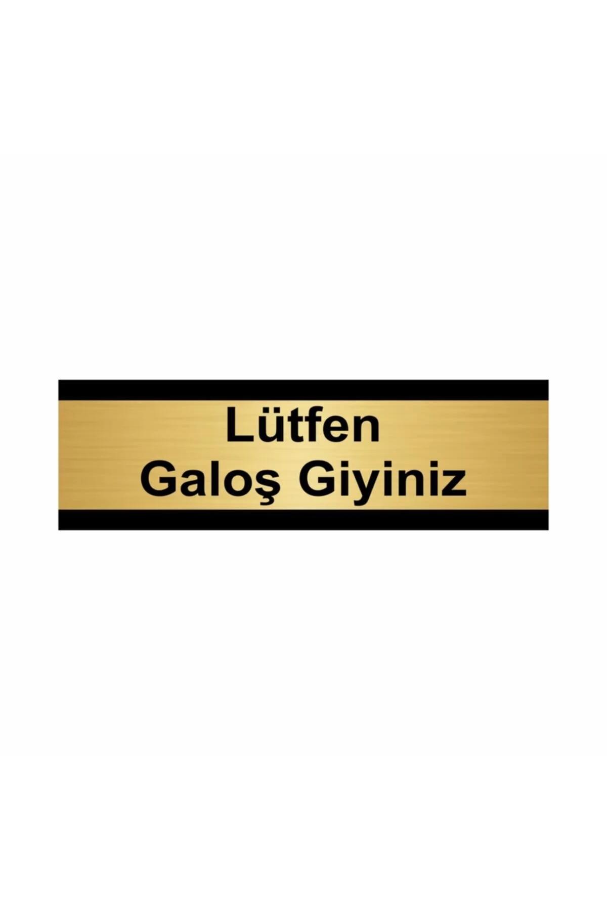 Lütfen Galoş Giyiniz 5x20cm Altın Renk Metal Yönlendirme Levhası