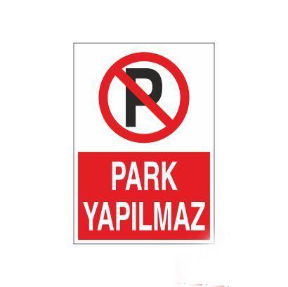 Park Yapılmaz Uyarı Levhası