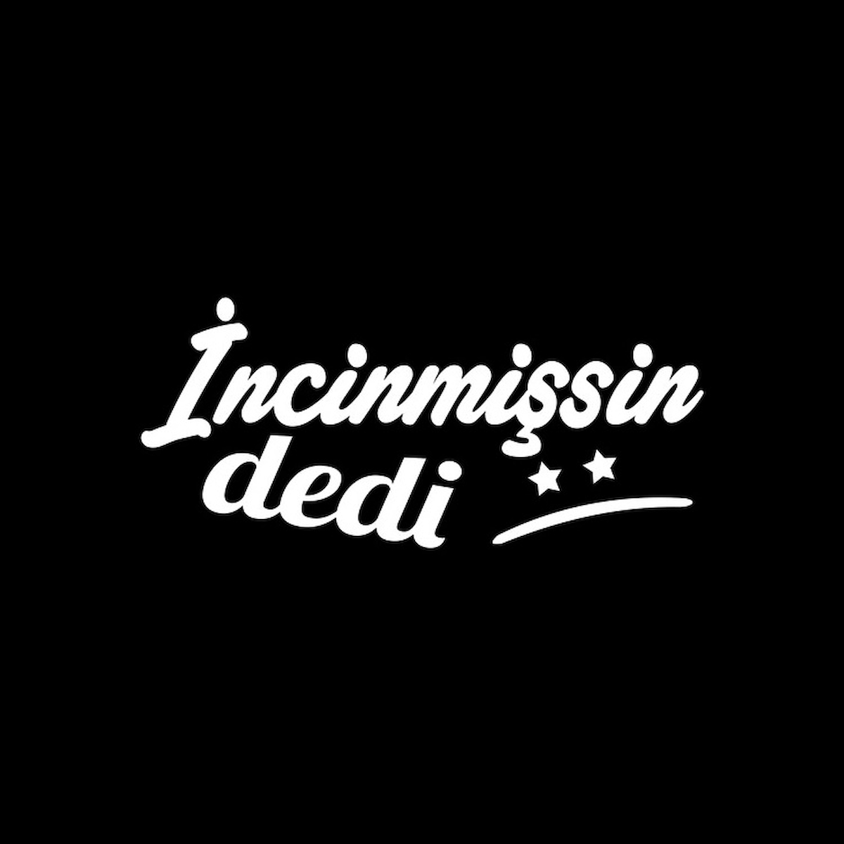 İncinmişsin Dedi Oto Sticker Beyaz