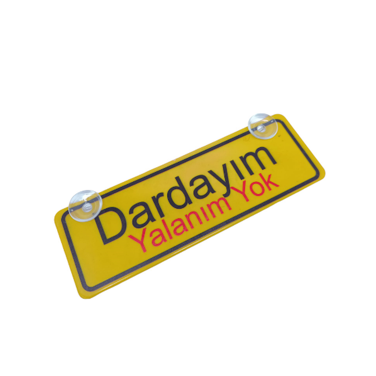 Dardayım Yalanım Yok Yazılı Sarı Dekor Plaka Vantuzlu Cam Süsü 22x7.5cm DYY2