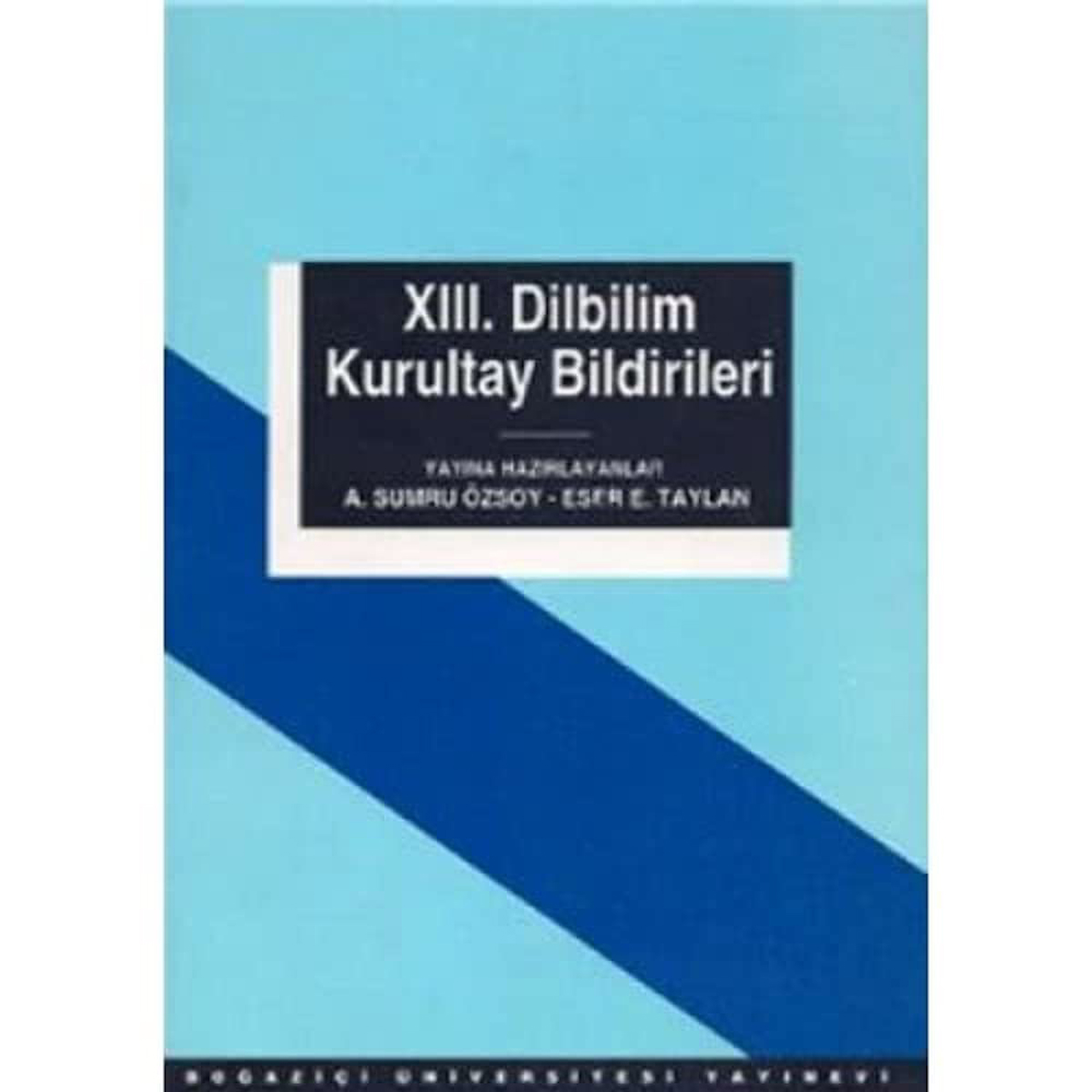 Dilbilim Kurultayı Bildirileri   - A. SUMRU ÖZSOY