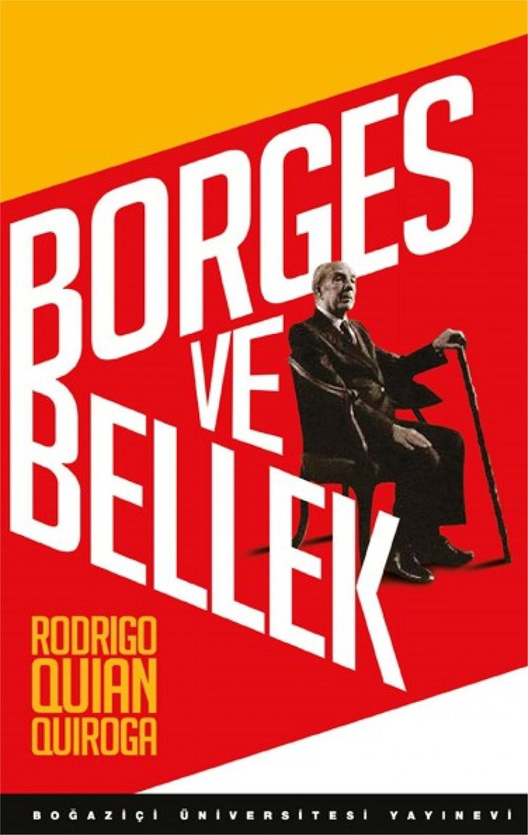 Borges ve Bellek   - RODRIGO QUIAN QUIROG