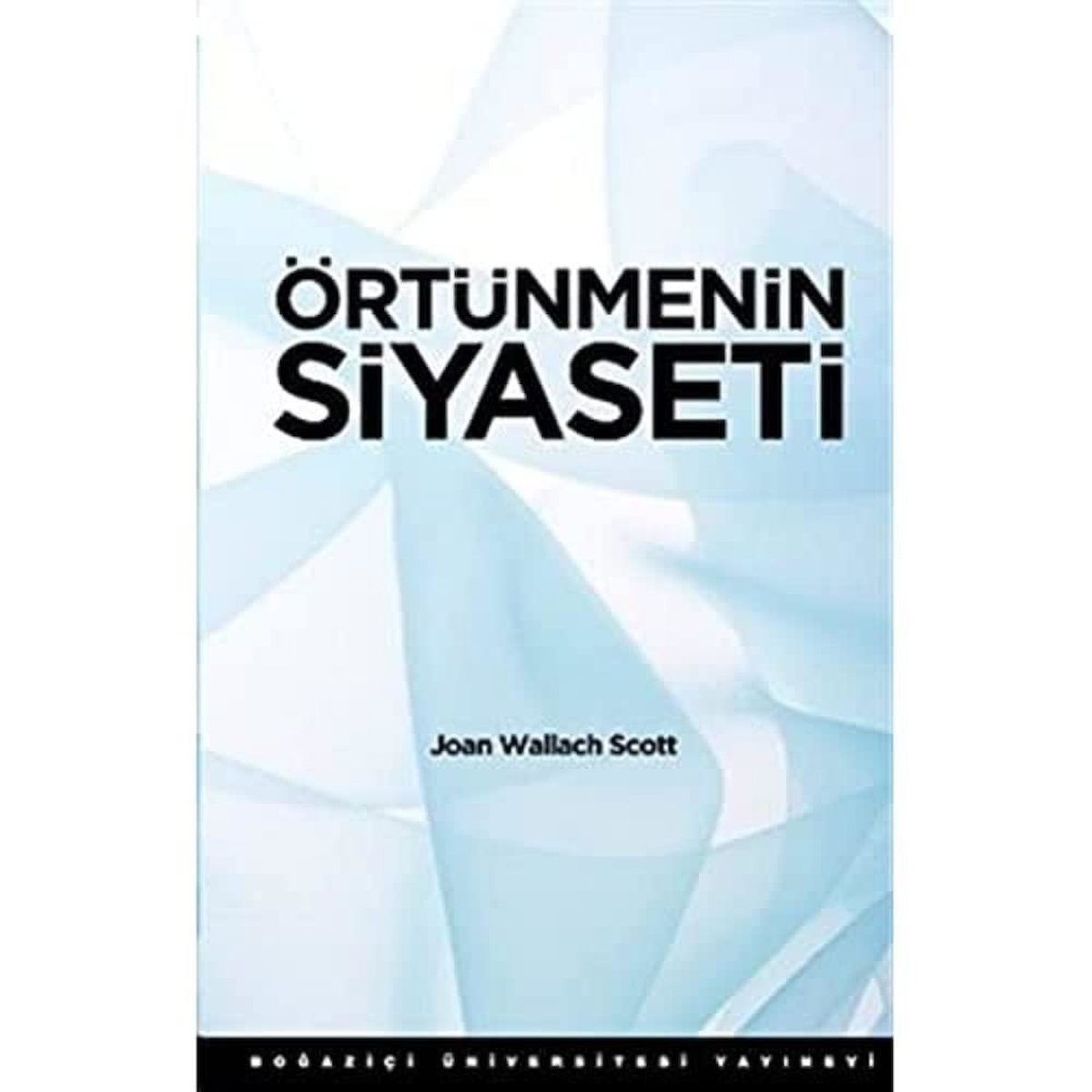 ÖRTÜNMENİN SİYASETİ 