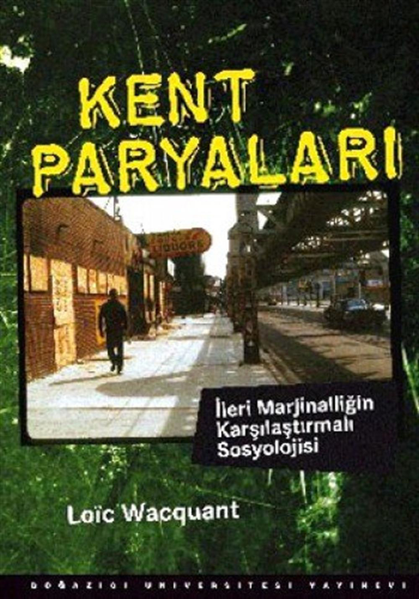 KENT PARYALARI: İleri Marjinalliğin Karşılaştırmalı Sosyolojisi