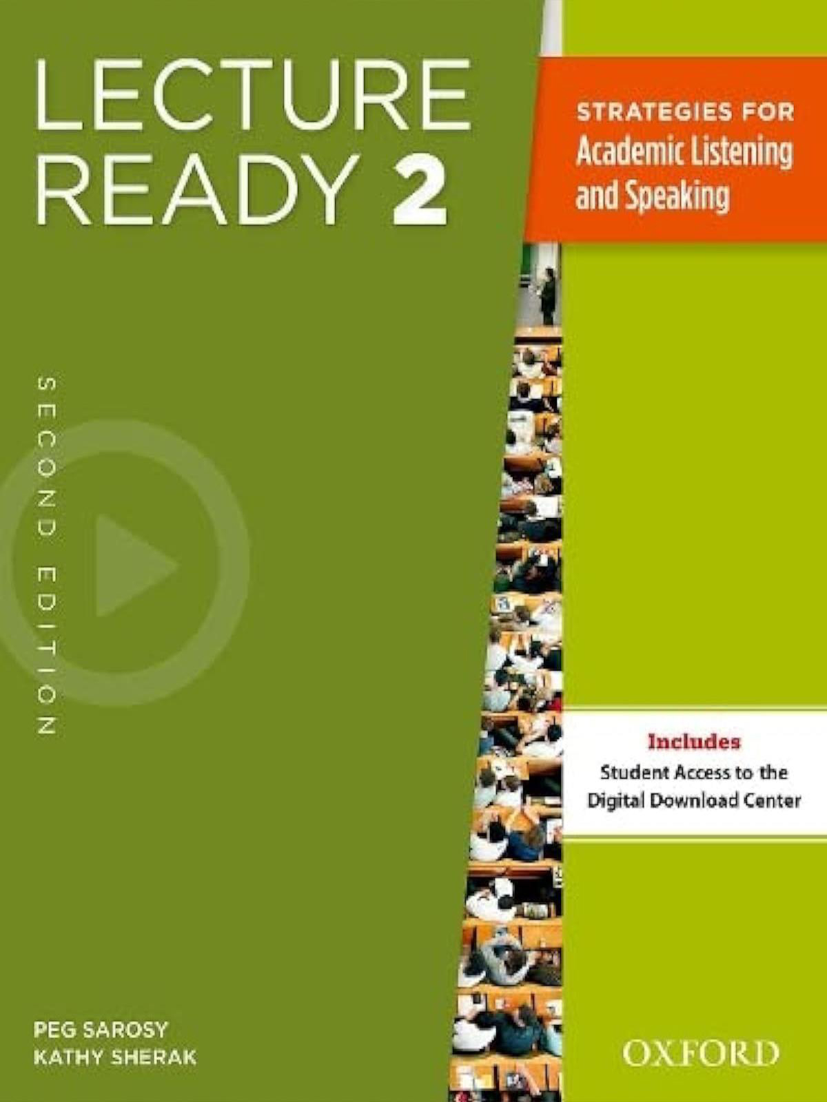 Lecture Ready 2: Strategies for Academic Listening and Speaking with Student Access to Digital Download Center 