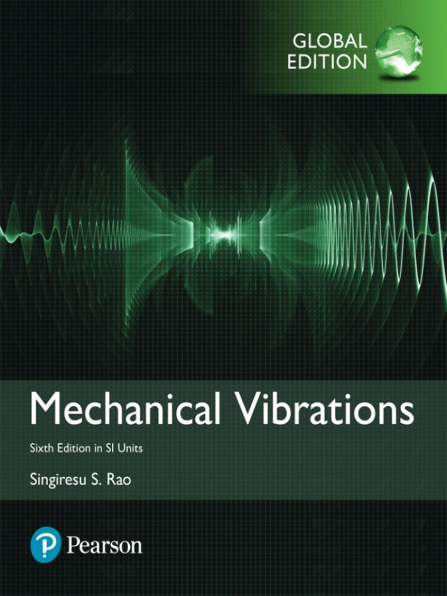 Mechanical Vibrations in SI Units,Singiresu S. Rao 6. Edition