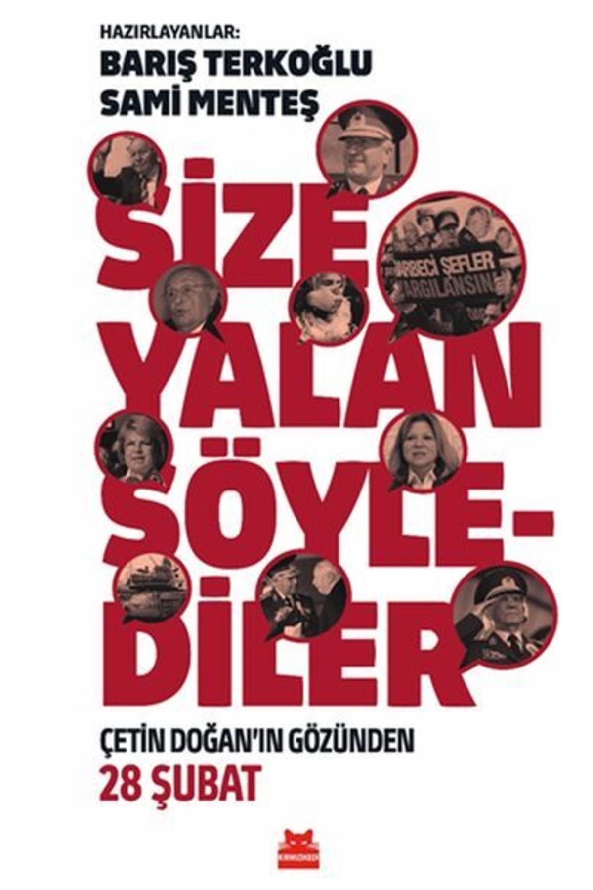 Size Yalan Söylediler - Çetin Doğan'ın Gözünden 28 Şubat