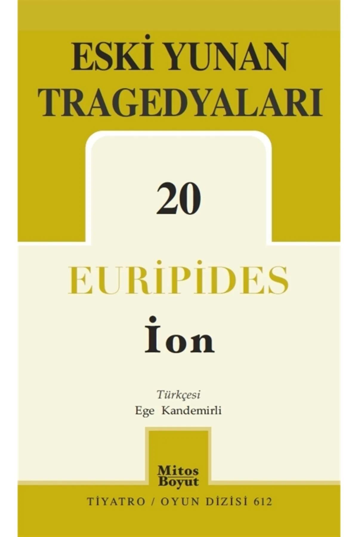 Eski Yunan Tragedyaları 20-İon - Euripides