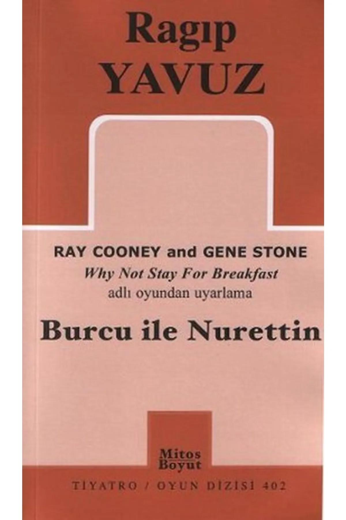 Burcu Ile Nurettin & Ray Cooney And Gene Stone Why Not Stay For Breakfast Adlı Oyunundan Uyarlama