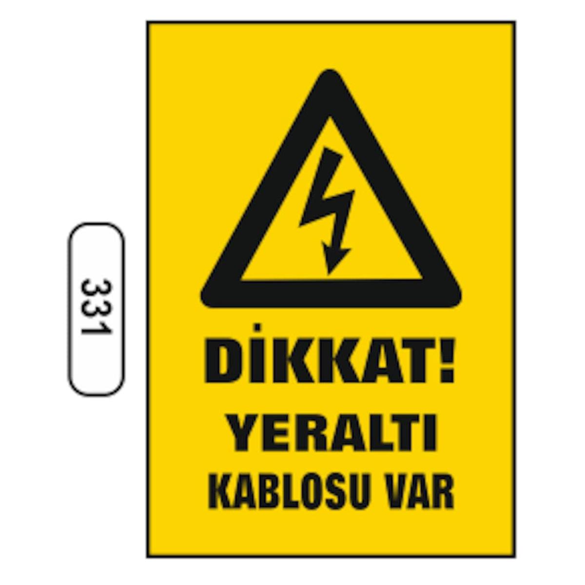 Dikkat Yeraltı Kablosu Var Uyarı Levhası