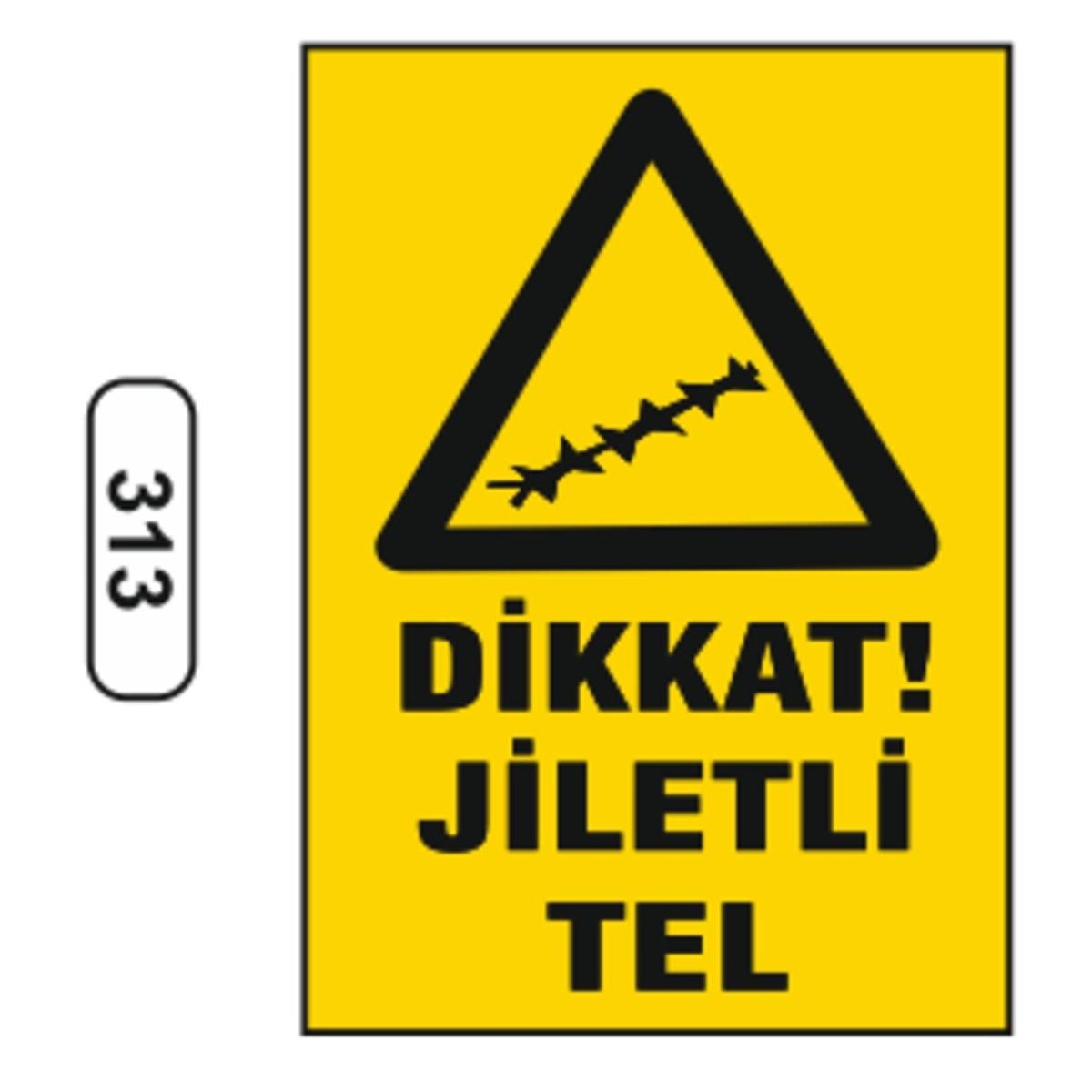 Dikkat Jiletli Tel Uyarı Levhası