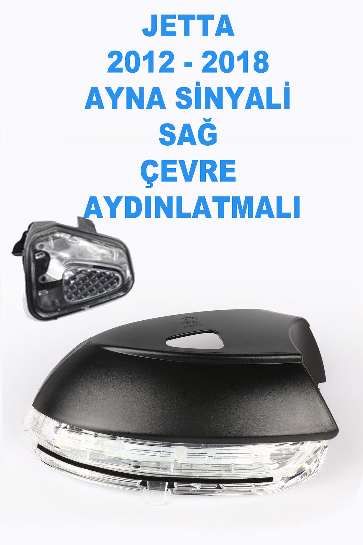 Volkswagen Jetta 2012 - 2018 Ayna Sinyali Sağ Yolcu Tarafı Çevre Aydınlatmalı - 3c8949102e