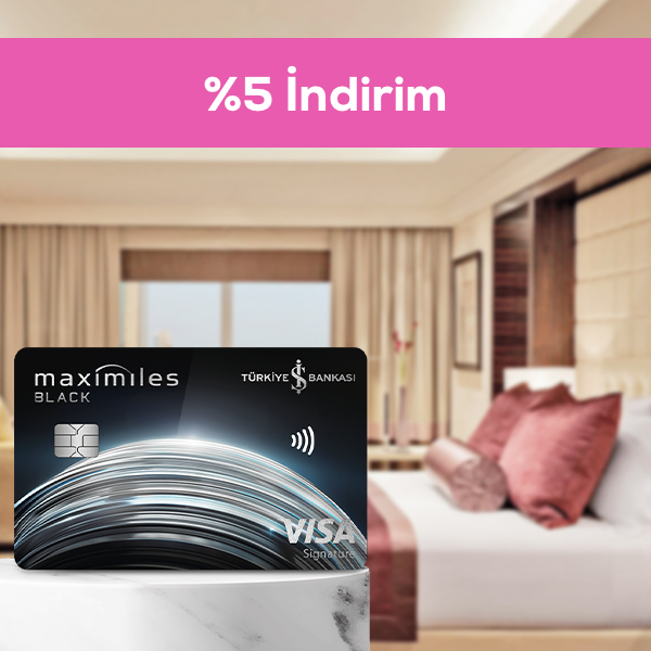 Maximiles Black ile Otel Ödemelerinize %5 İndirim!