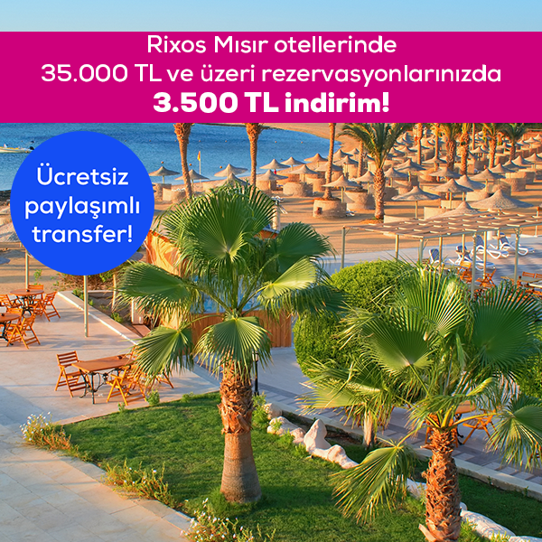 Seçili Rixos Mısır Otellerinde 3.500 TL İndirim
