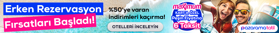 Erken Rezervasyon Fırsatları Başladı!