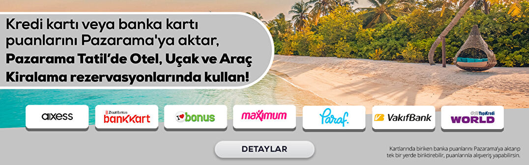 Kredi Kartı veya banka kartı puanlarını Pazarama'ya aktar, Pazarama Tatil'de Otel, Uçak ve Araç Kiralama rezervasyonlarında kullan!