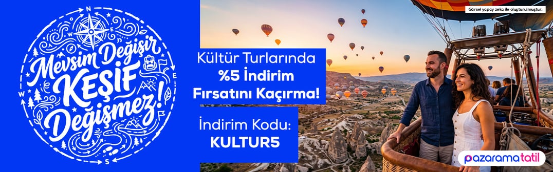 Kültür Turları'nda %5 İndirim Fırsatı