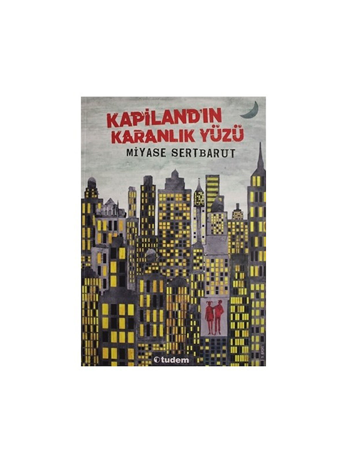 Kapilandın Karanlık Yüzü - Miyase Sertbarut