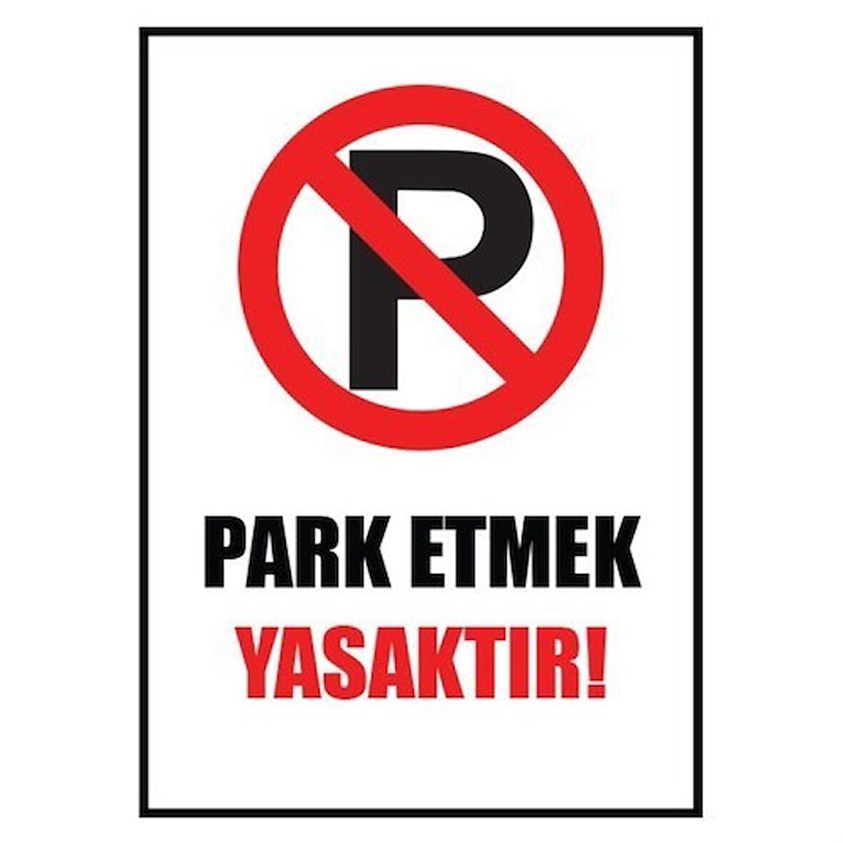 BuldumBuldum Uyarı Levhası - Park Etmek Yasaktır