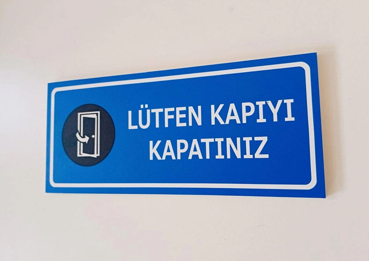 Kapıyı Kapatınız Kapı İsimliği Uyarı Yönlendirme Levhası 10x23 Cm Ebat 5 mm Dekota Levha