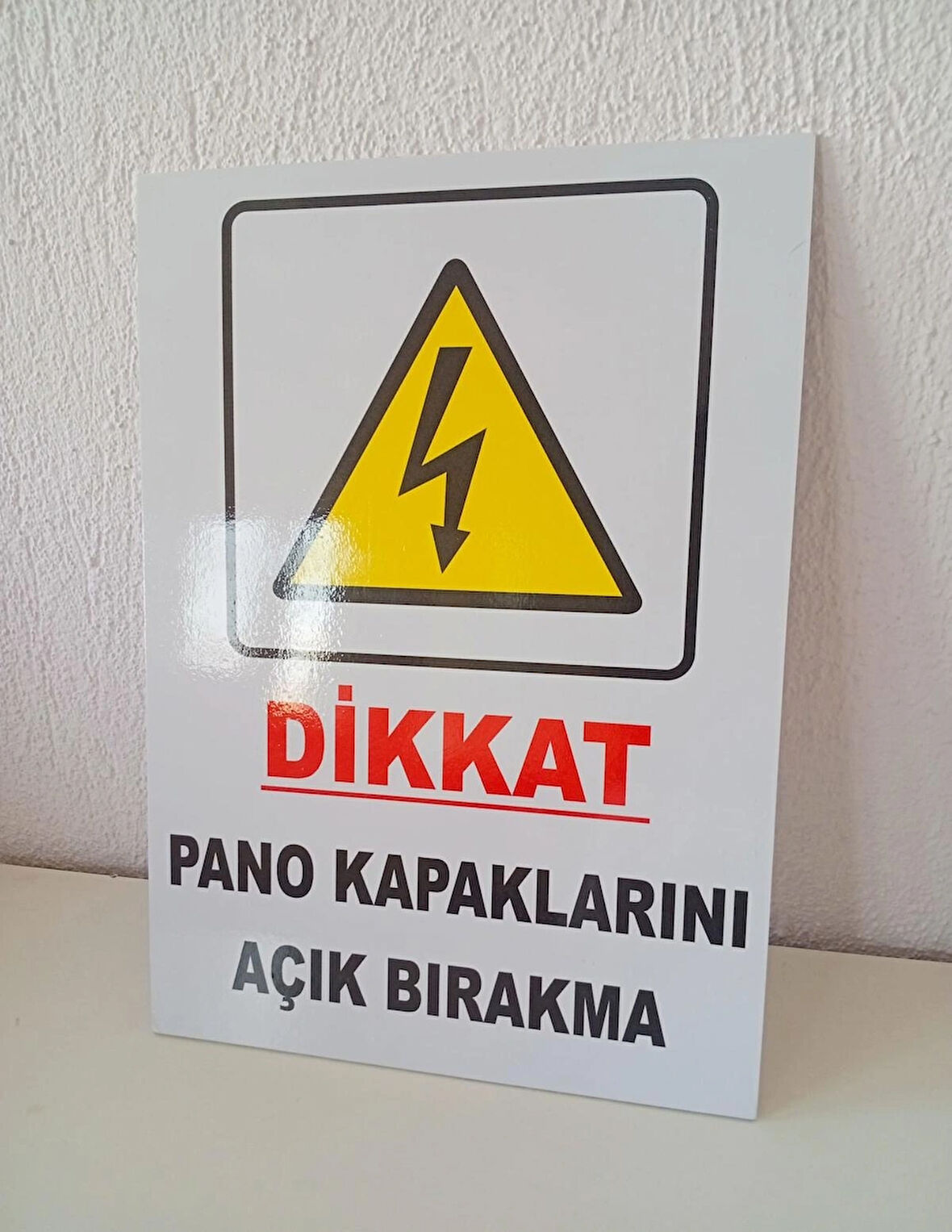 Dikkat Pano Kapaklarını Açık Bırakma Uyarı Levhası 25x35 cm Ebat 3 mm Dekota Levha