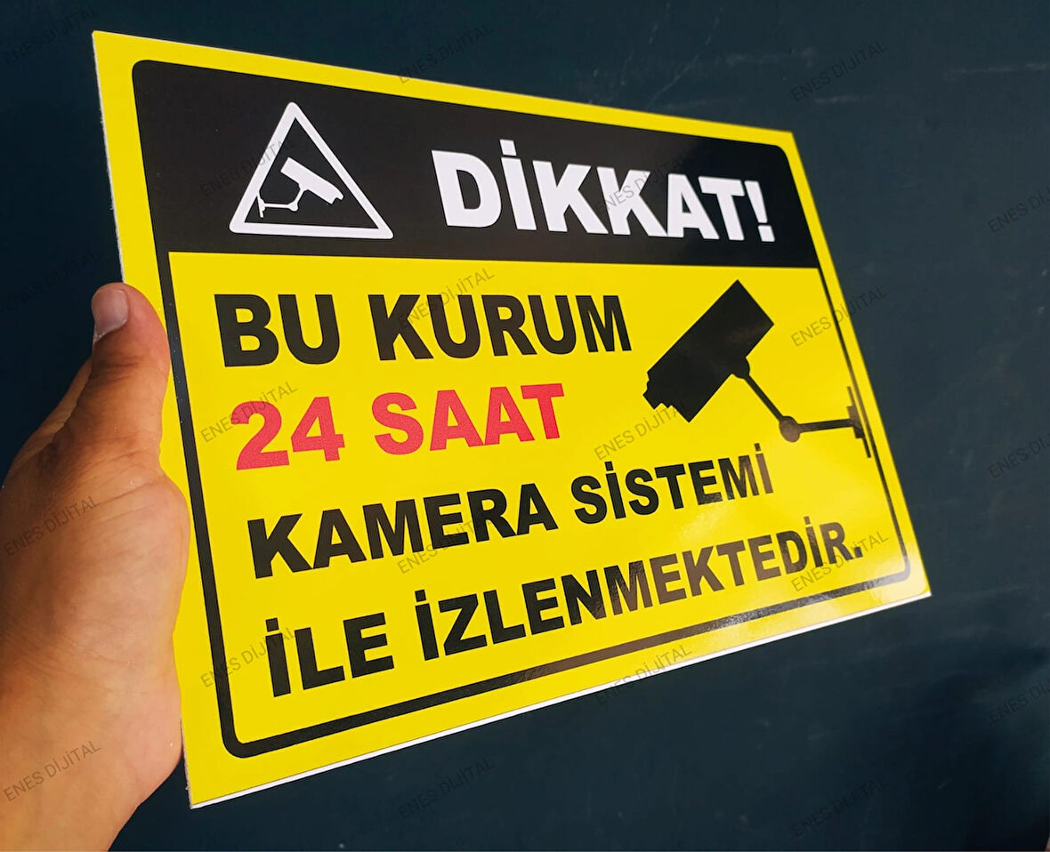 30x40 Cm Bu Kurum 24 Saat İzlenmektedir Uyarı Levhası 5 Mm Dekota 
