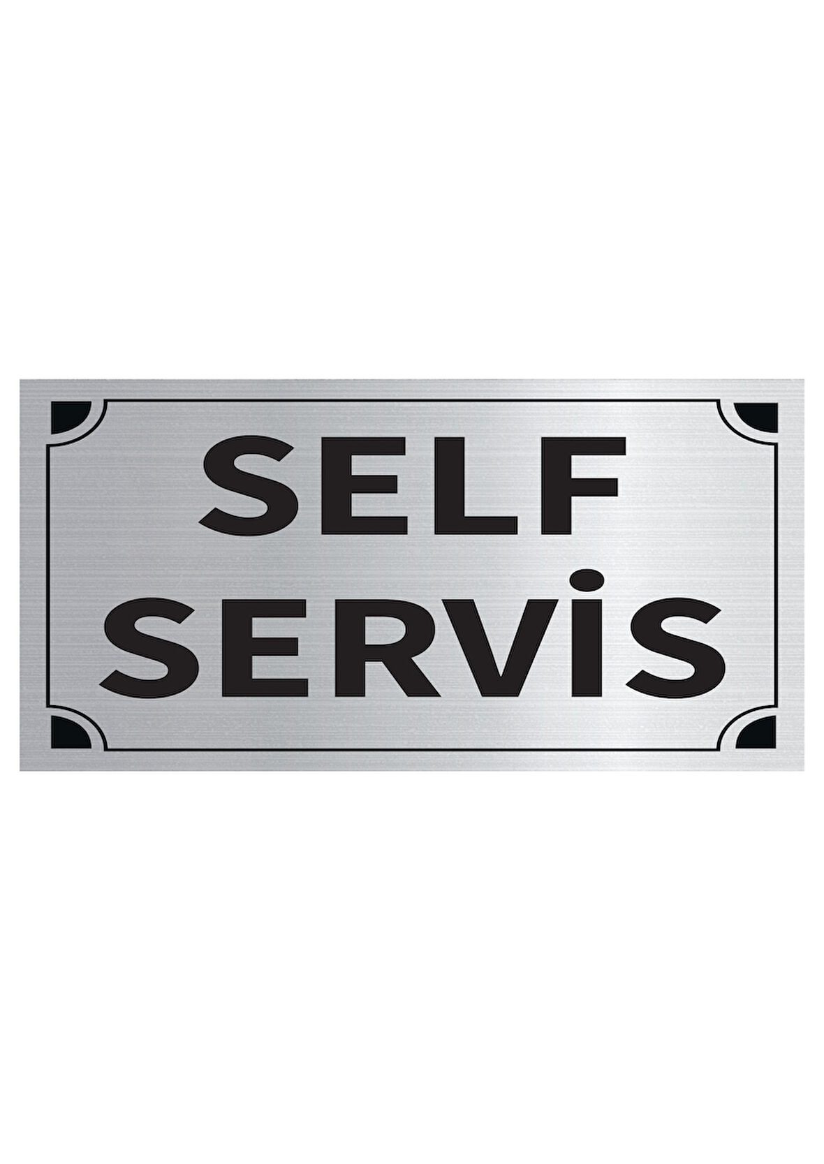 Mayeka Self Servis Levha Gümüş Metal Yönlendirme Tabelası Kişiye Özel
