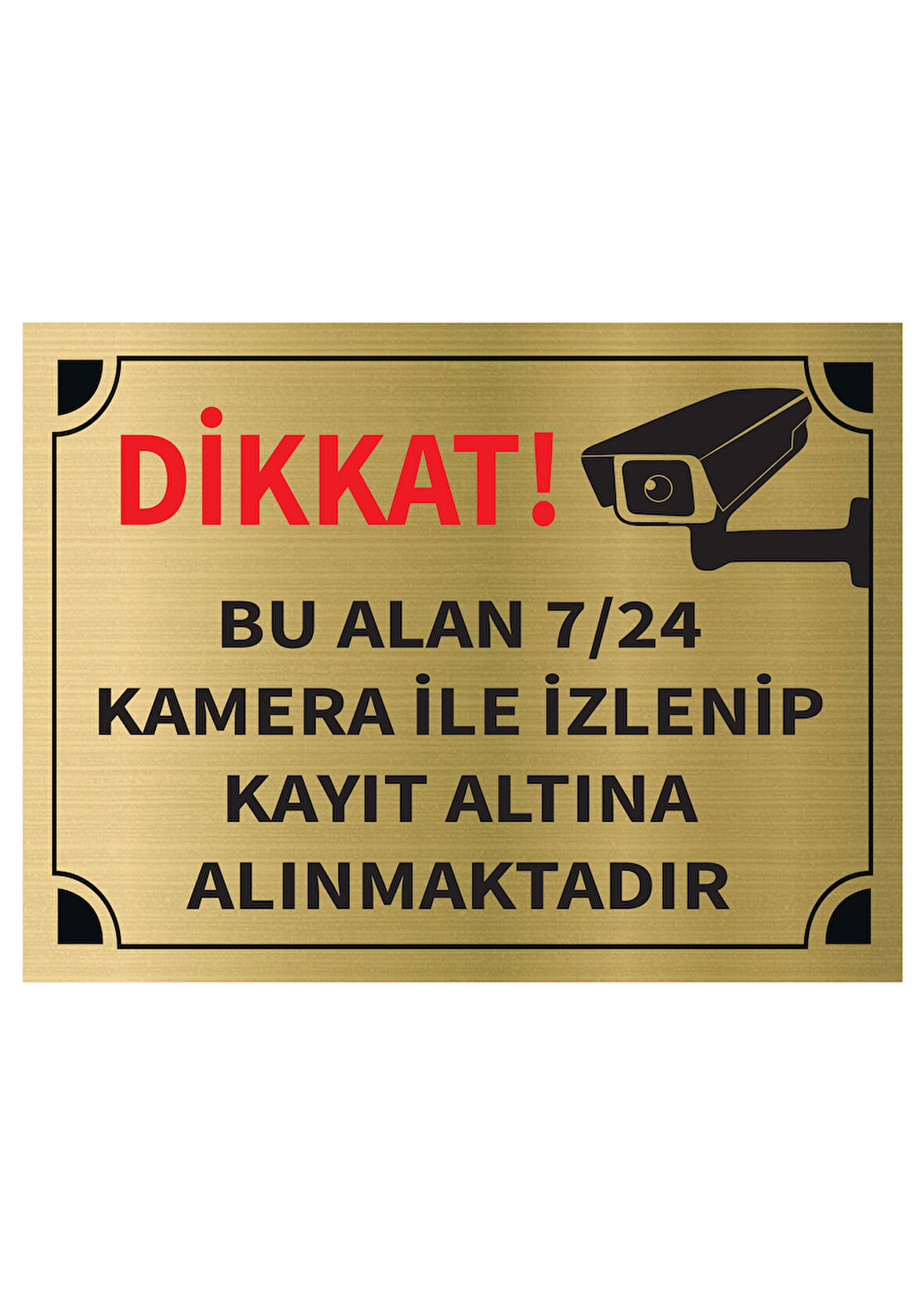 Mayeka Dikkat Bu Alan 7 24 Kamera İle İzlenip Kayıt Altına Alınmaktadır Levha Altın Metal Yönlendirme