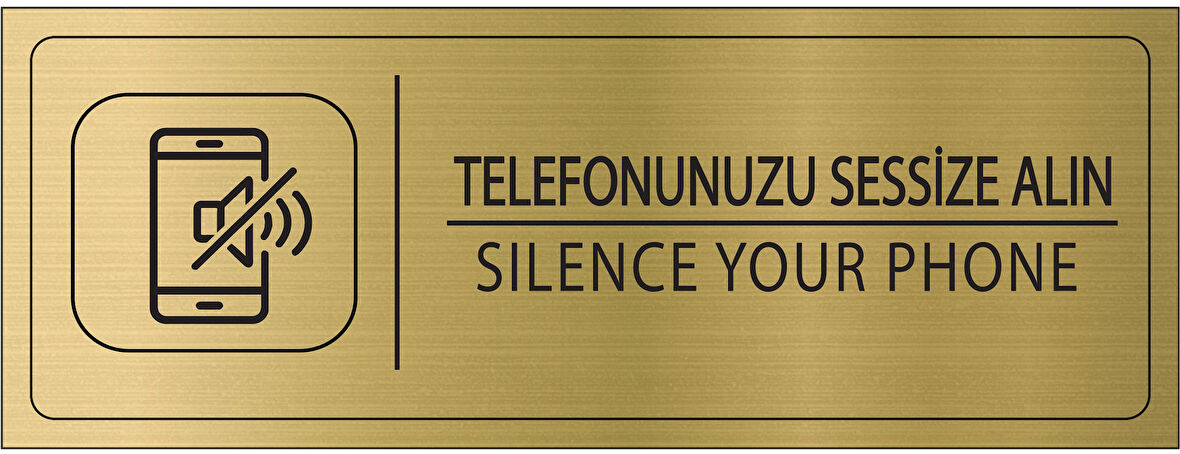 Mayeka Telefonunuzu Sessize Alın İsimlik Altın Metal Kapı İsimliği Levhası Yönlendirme Tabelası