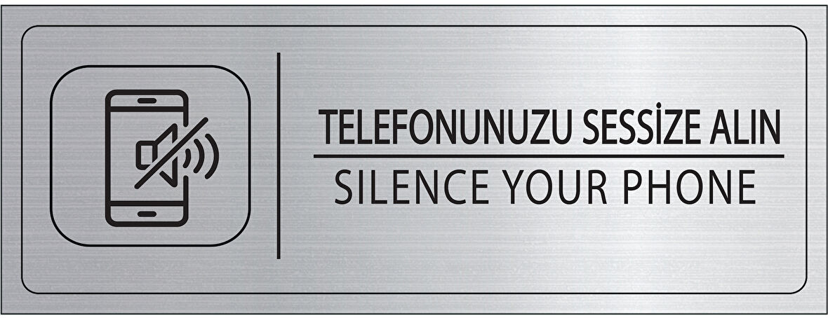 Mayeka Telefonunuzu Sessize Alın İsimlik Gümüş Metal Kapı İsimliği Levhası Yönlendirme Tabelası