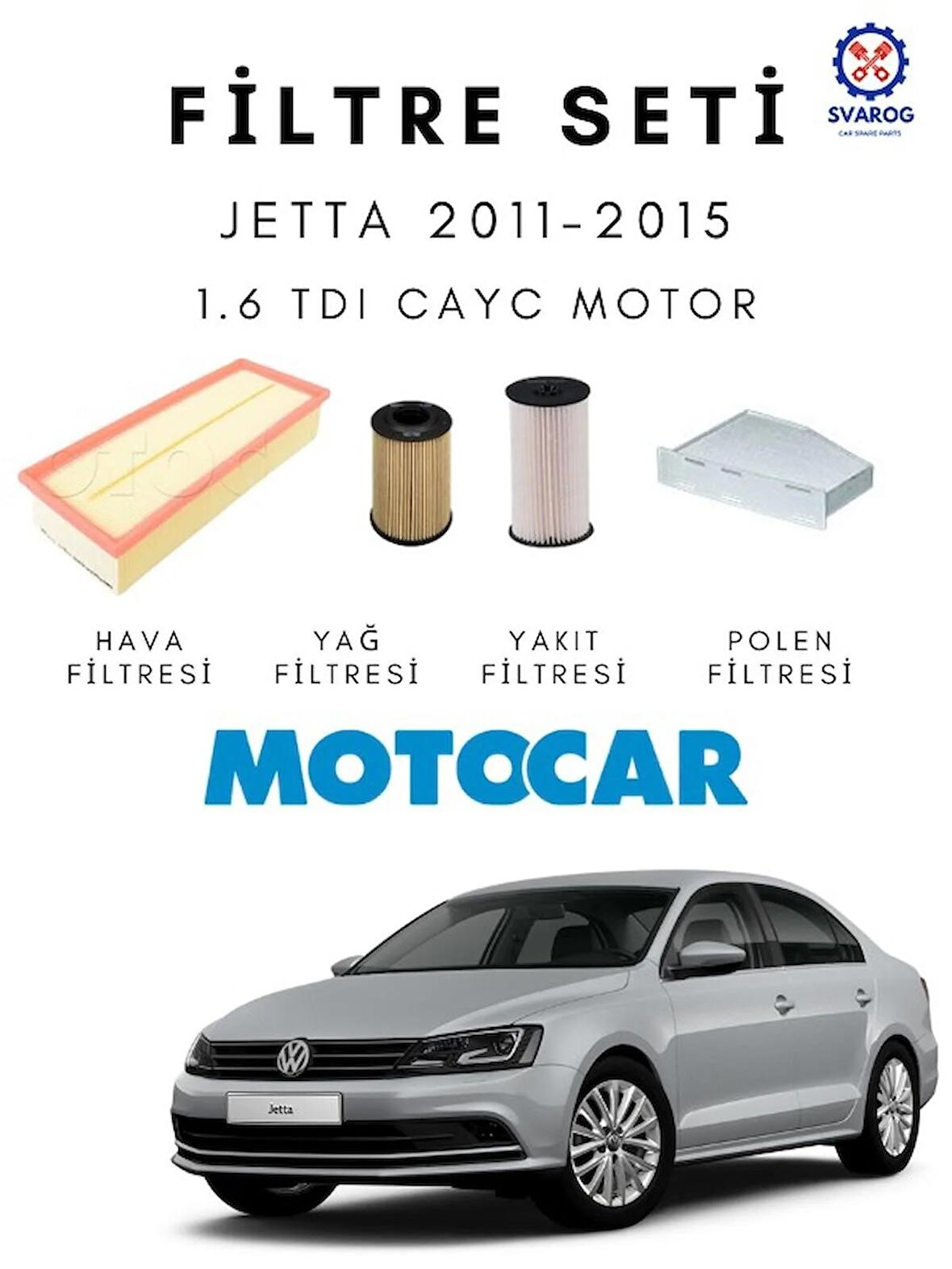 Periyodik Bakım Filtre Seti Jetta 1.6 TDI Cay Motor