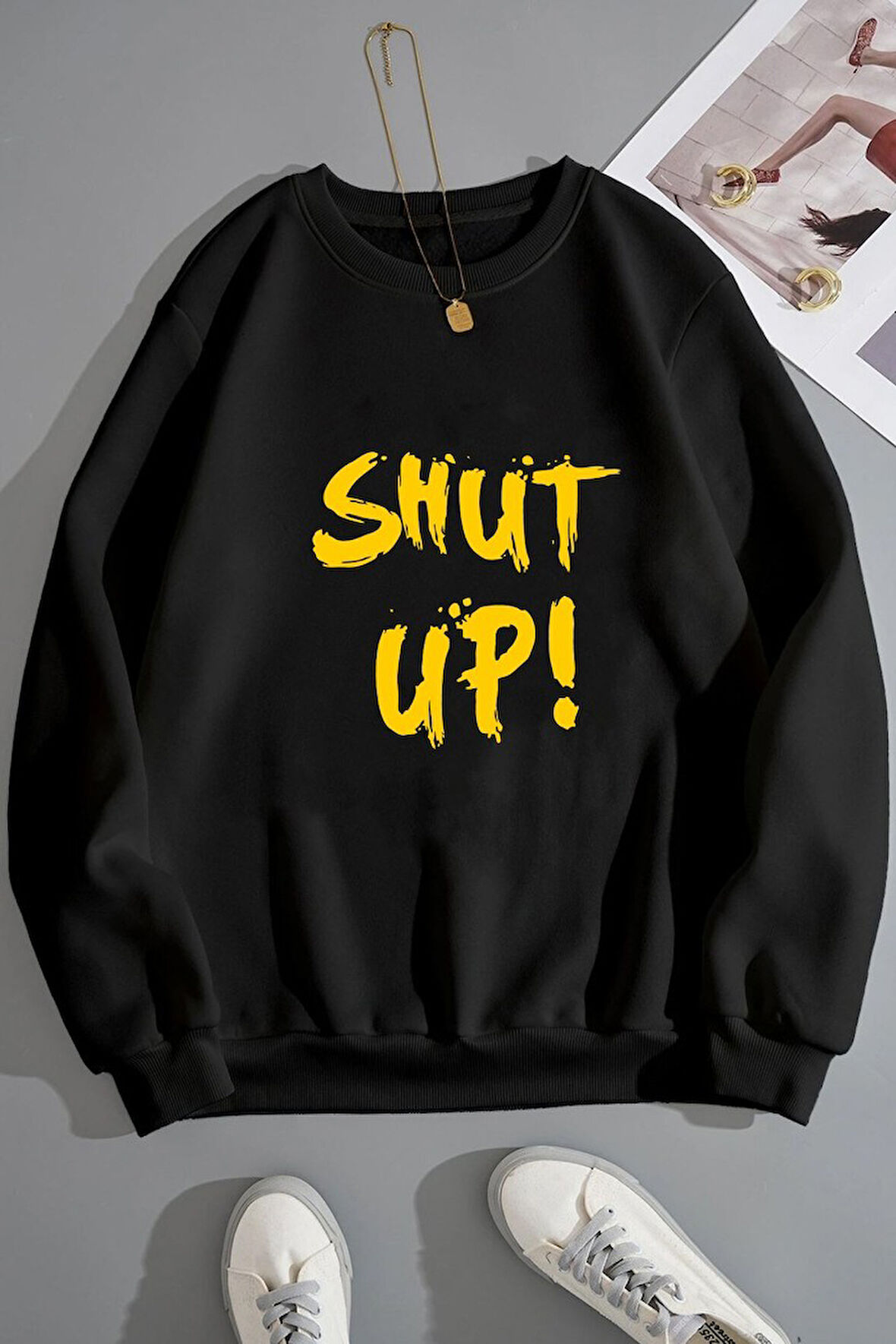 Uyguntarz Unisex Shut Up Baskılı Bisiklet Yaka Sweatshirt