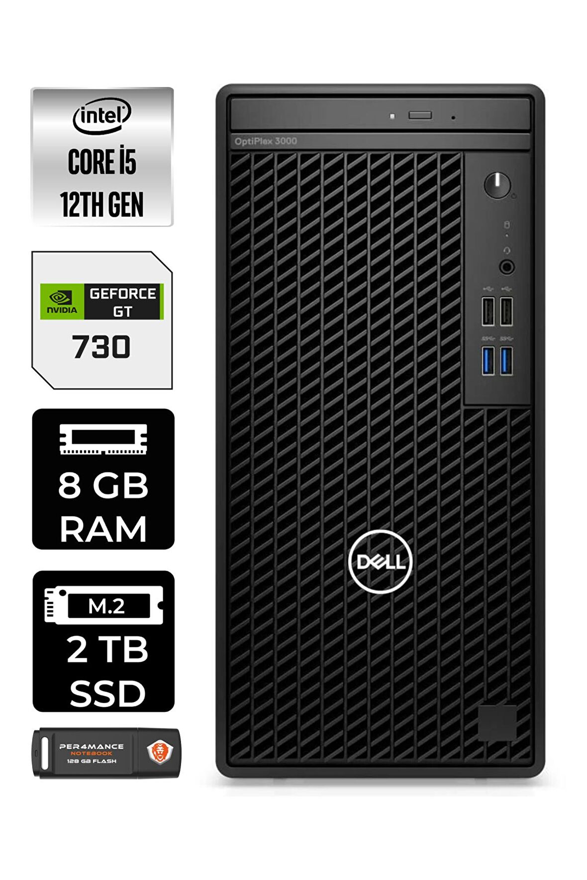 DELL OPTİPLEX i5 12500 8GB RAM 2TB SSD GT730/4GB W11PRO N010O3000MTAC MASAÜSTÜ PC & PER4 BELLEK