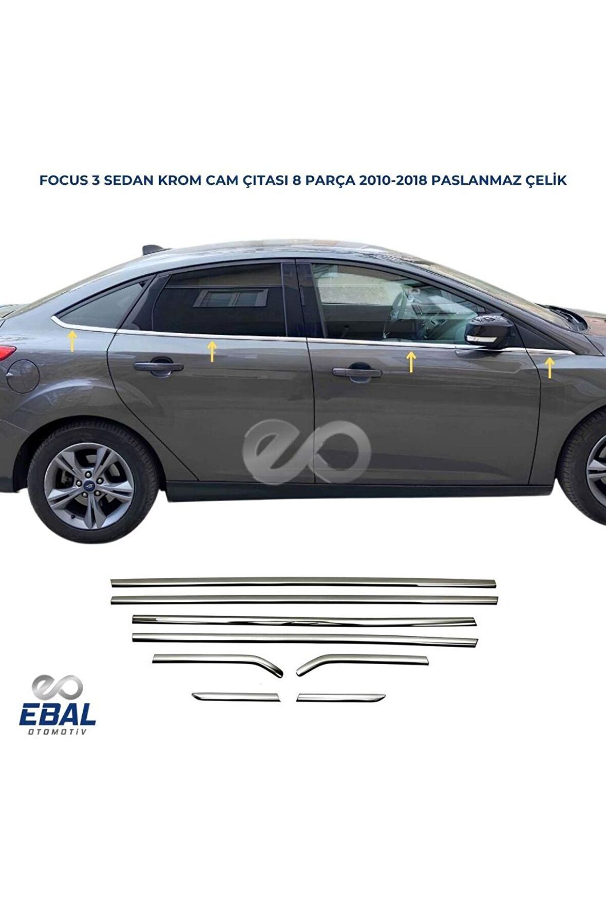 Focus 3 Sedan Krom Cam Çıtası 8 parça 2010-2018 arası Paslanmaz Çelik